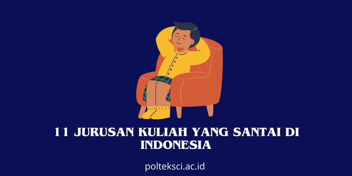 Jurusan Kuliah yang Santai