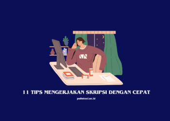 11 Tips Mengerjakan Skripsi dengan Cepat