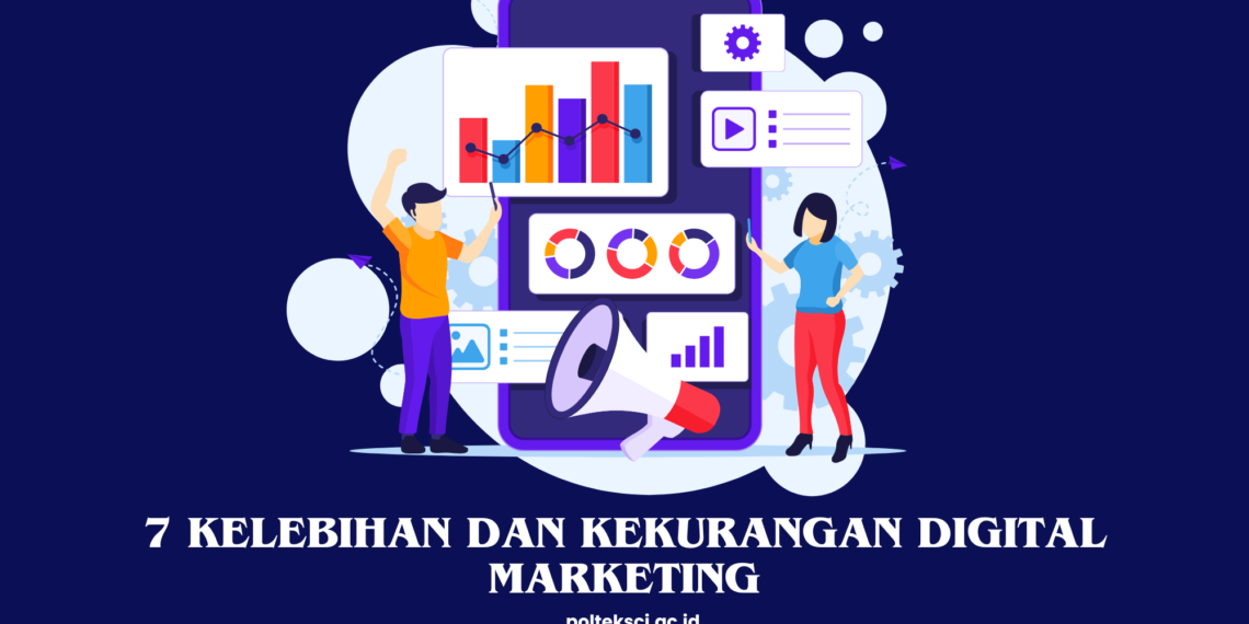Kelebihan dan Kekurangan Digital Marketing