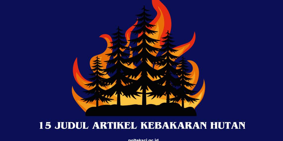 Judul Artikel tentang Kebakaran Hutan