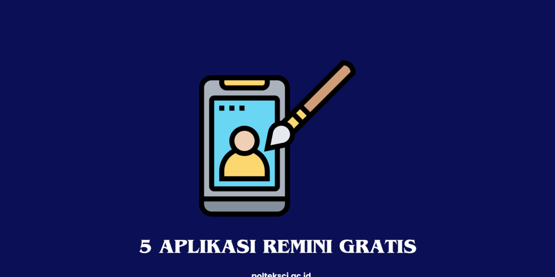 Aplikasi Remini Gratis