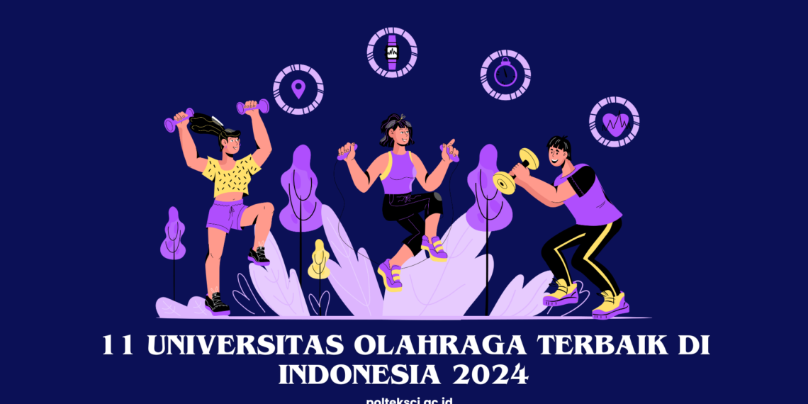 11 Universitas Olahraga Terbaik di Indonesia 2024