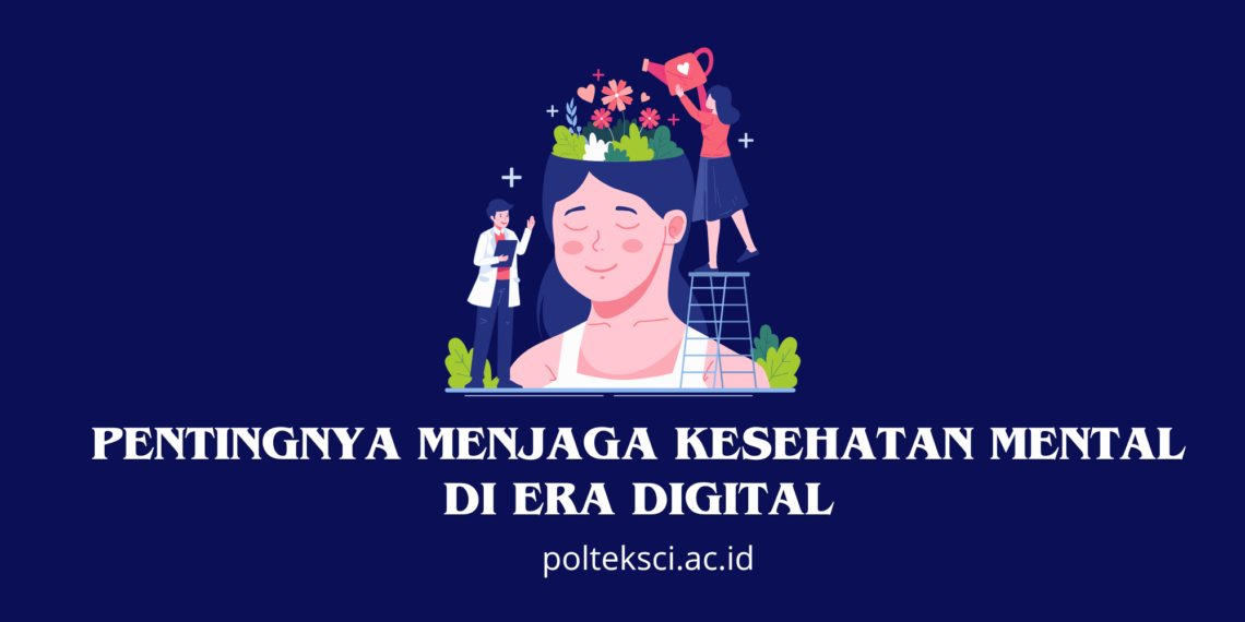 Pentingnya Menjaga Kesehatan Mental di Era Digital