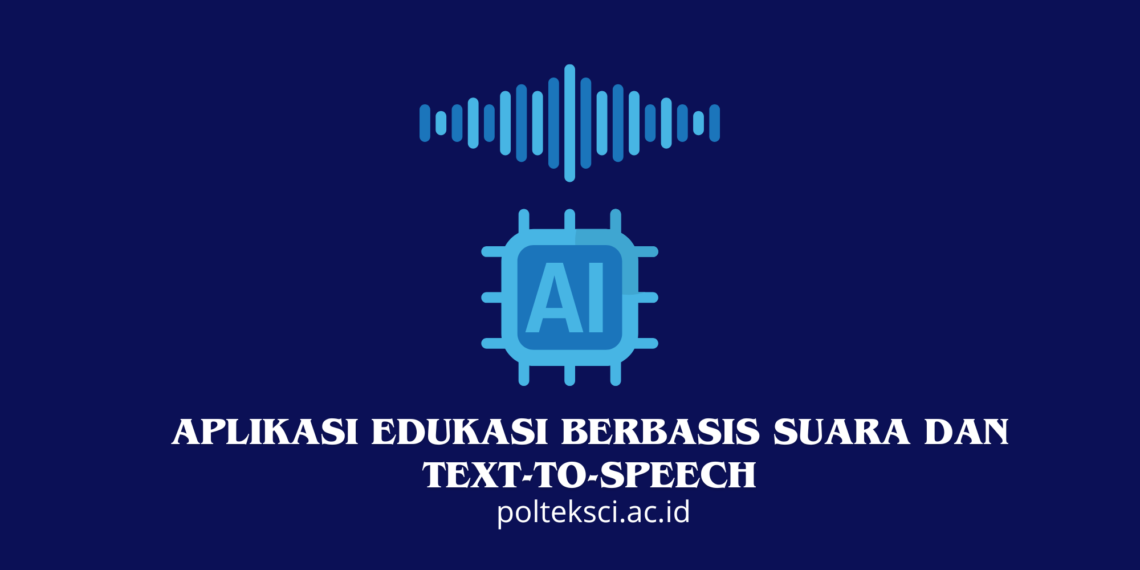 Aplikasi Edukasi Berbasis Suara dan Text-to-Speech