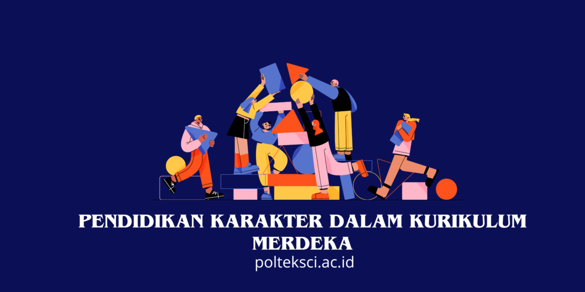 Pendidikan Karakter dalam Kurikulum Merdeka