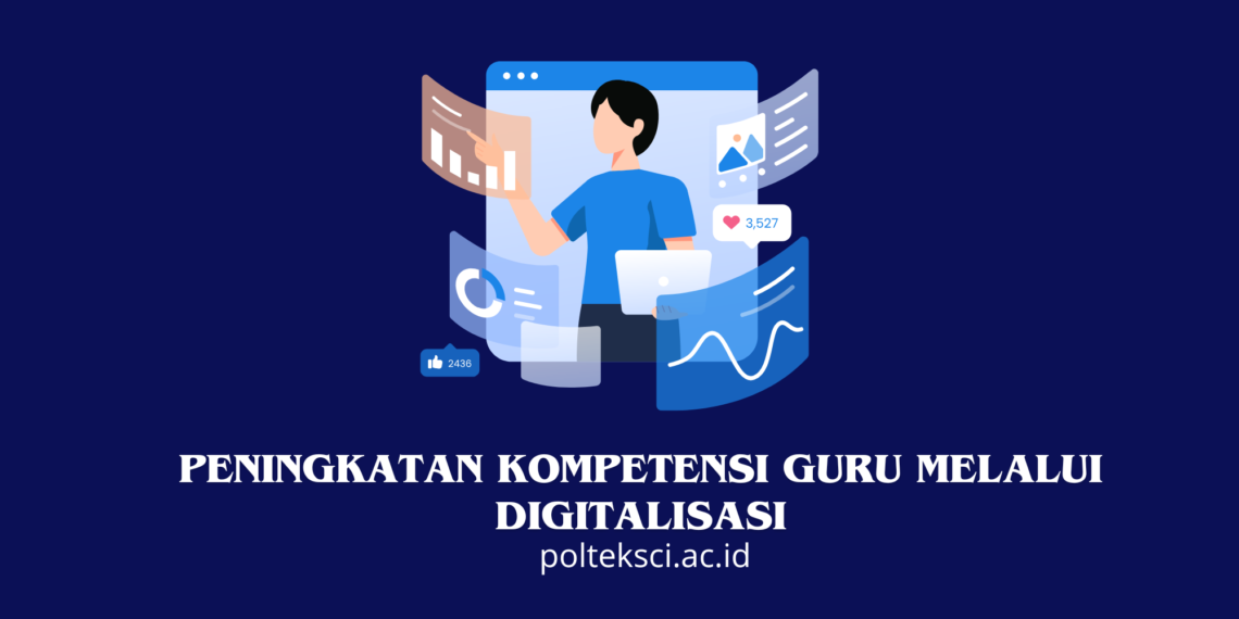 Peningkatan Kompetensi Guru melalui Digitalisasi