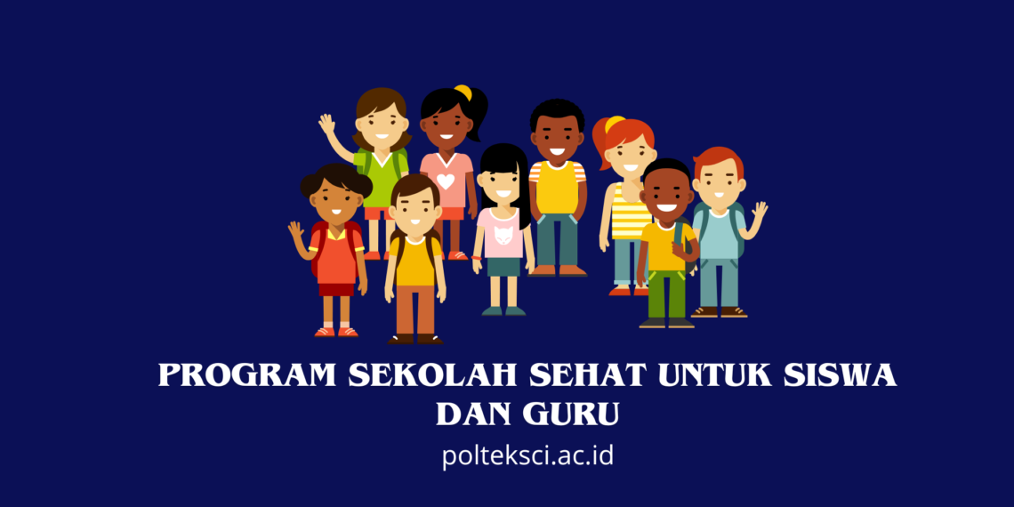 Program Sekolah Sehat untuk Siswa dan Guru