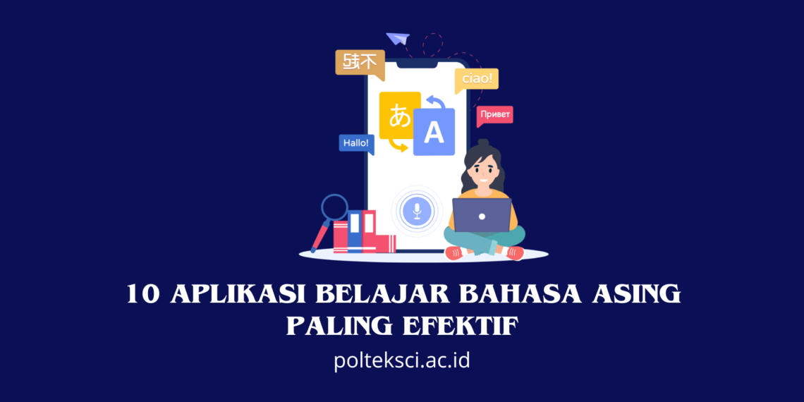 10 Aplikasi Belajar Bahasa Asing Paling Efektif