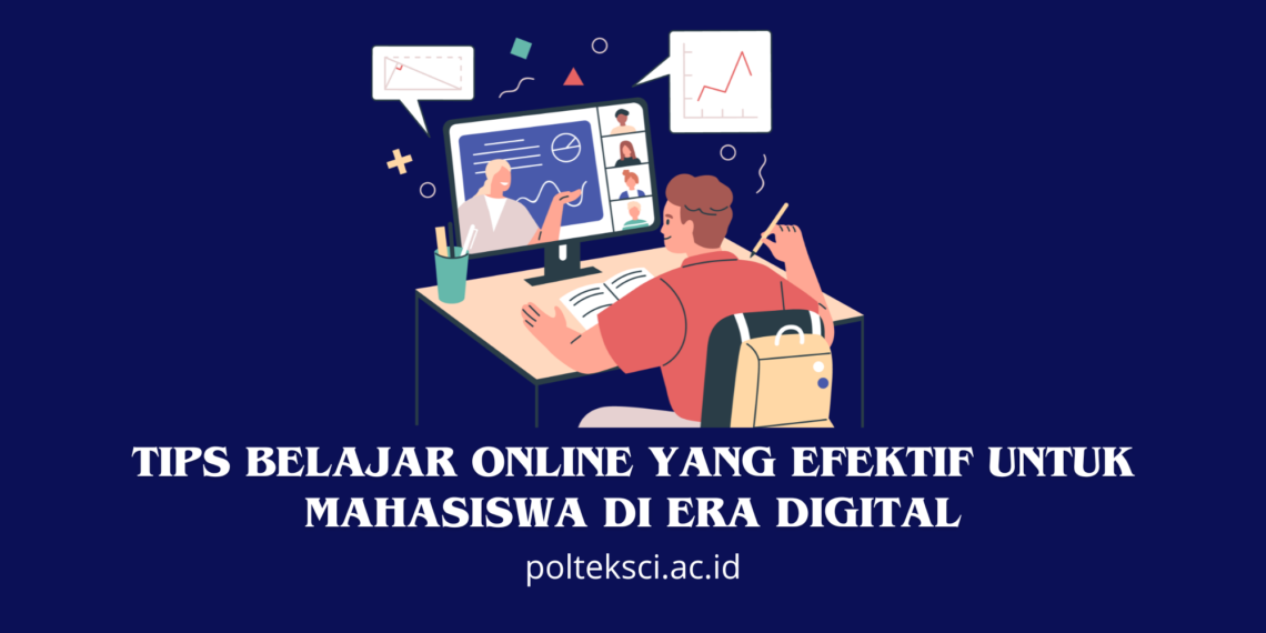 Tips Belajar Online yang Efektif untuk Mahasiswa