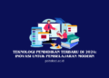 Teknologi Pendidikan Terbaru di 2024