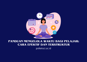 Panduan Mengelola Waktu bagi Pelajar Cara Efektif dan Terstruktur