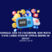 Google Ads vs Facebook Ads