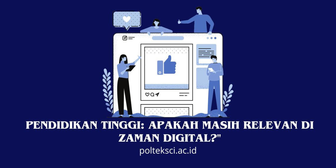 Pendidikan Tinggi Apakah Masih Relevan