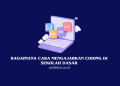 Bagaimana Cara Mengajarkan Coding di Sekolah Dasar
