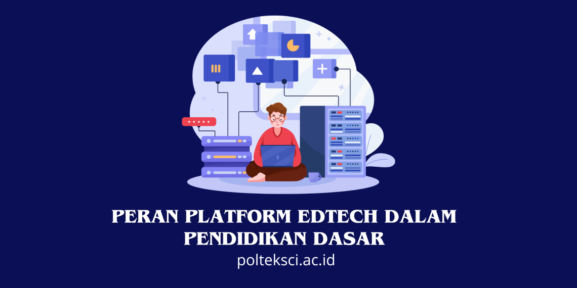 Peran Platform EdTech dalam Pendidikan Dasar