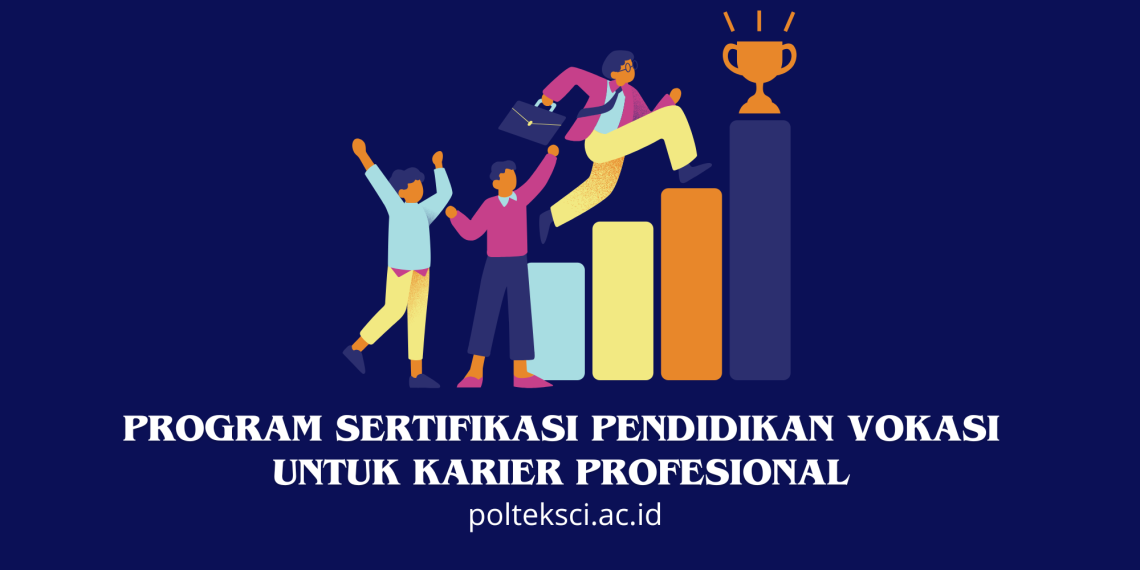 Program Sertifikasi Pendidikan Vokasi untuk Karier Profesional