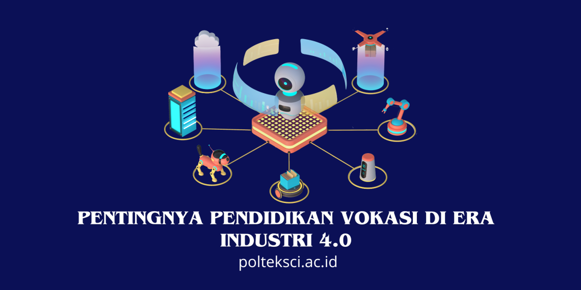 Pentingnya Pendidikan Vokasi di Era Industri 4.0