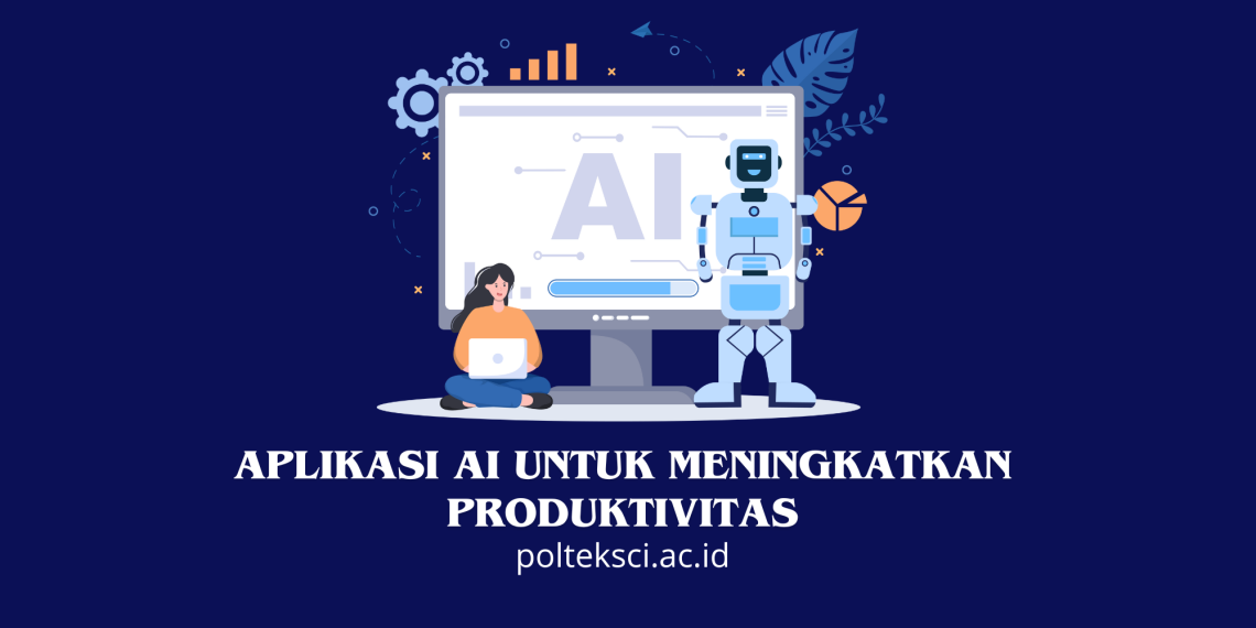 Aplikasi AI untuk Meningkatkan Produktivitas