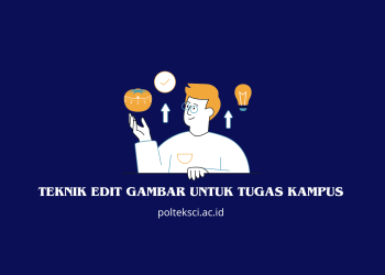 Teknik Edit Gambar untuk Tugas Kampus