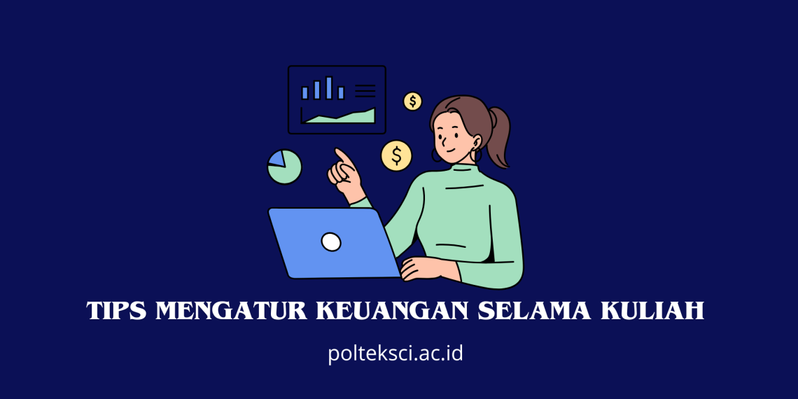 Tips Mengatur Keuangan Selama Kuliah