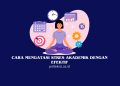 Cara Mengatasi Stres Akademik dengan Efektif
