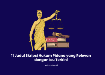 11 Judul Skripsi Hukum Pidana yang Relevan dengan Isu Terkini