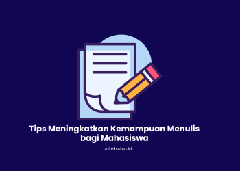 Tips Meningkatkan Kemampuan Menulis bagi Mahasiswa