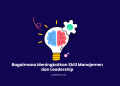 Bagaimana Meningkatkan Skill Manajemen dan Leadership