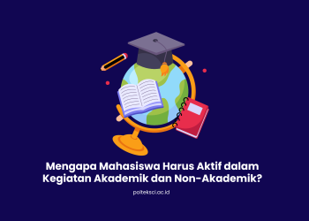 Mahasiswa Harus Aktif dalam Kegiatan Akademik dan Non-Akademik