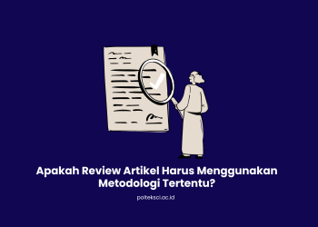 Apakah Review Artikel Harus Menggunakan Metodologi Tertentu
