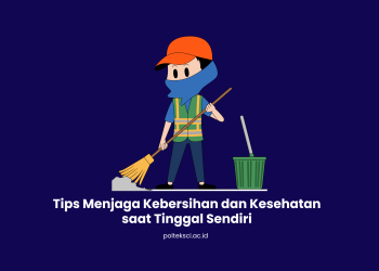 Tips Menjaga Kebersihan dan Kesehatan Saat Tinggal Sendiri