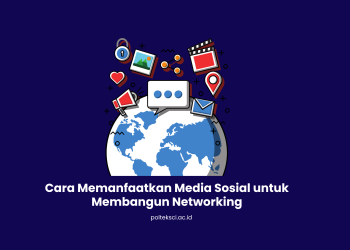 Cara Memanfaatkan Media Sosial untuk Membangun Networking