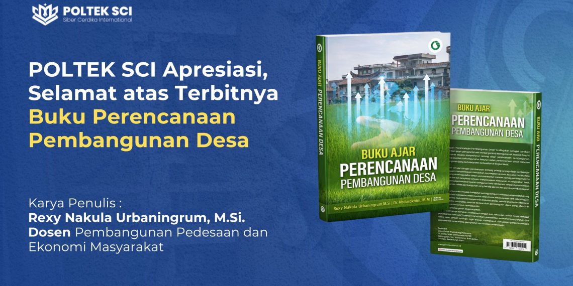 Dosen Politeknik SCI Dorong Perencanaan Pembangunan Desa Berbasis Partisipasi