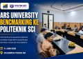 ARS University Laksanakan Benchmarking ke Politeknik SCI