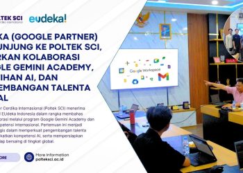 Eudeka (Google Partner) Berkunjung ke Poltek SCI, Hadirkan Kolaborasi Google Gemini Academy, Pelatihan AI, dan Pengembangan Talenta Digital