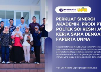 Perkuat Sinergi Akademik Prodi PTP Poltek SCI Resmi Jalin Kerja Sama dengan FAPERTA UNMA