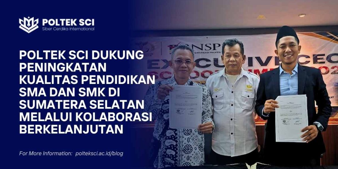 Poltek SCI Dukung Peningkatan Kualitas Pendidikan SMA dan SMK di Sumatera Selatan Melalui Kolaborasi Berkelanjutan